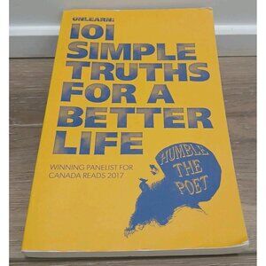 Unlearn: 101 Simple Truths For A Better Life by Humble the Poet - Paperback